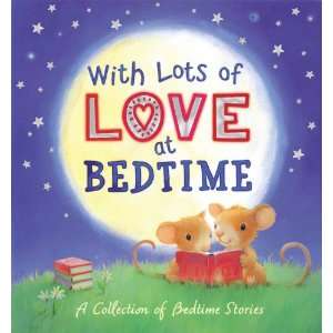  With Lots of Love at Bedtime (9781848952553) Books
