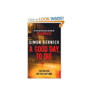  A Good Day to Die (9780552157384): Simon Kernick: Books