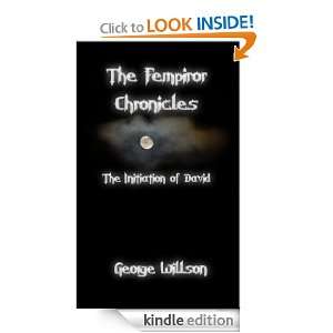  The Fempiror Chronicles The Initiation of David eBook 
