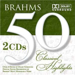  50 Classical Highlights Brahms Johannes Brahms Music