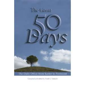  The Great Fifty Days The Daily Office from Easter to Pentecost 