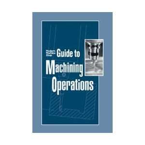  Hanser Gardner Guide To Machining Ops Mach/mfg Reference 