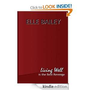 Living Well is the Best Revenge Elle Bailey  Kindle Store