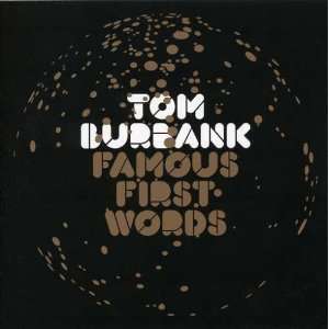  Famous First Words Tom Burbank Music