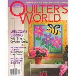   Quilters World, April 2008 Issue: Editors of QUILTERS WORLD Magazine
