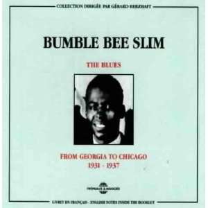  From Georgia to Chicago: 1931 1937: Bumble Bee Slim: Music