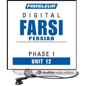 : Farsi Persian Phase 1, Unit 12: Learn to Speak and Understand Farsi 