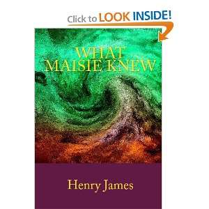  What Maisie Knew (9788562022500) Henry James Books