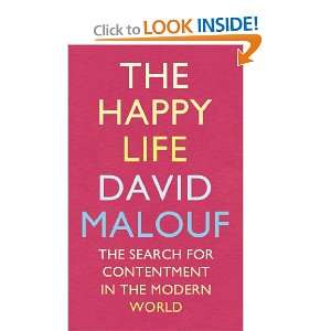  The Happy Life The Search for Contentment in the Modern 
