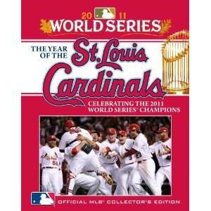  The Year of the St. Louis Cardinals Celebrating the 2011 