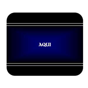  Personalized Name Gift   AQUI Mouse Pad 
