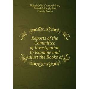   Philadelphia (Lydia), County Prison Philadelphia County Prison Books