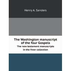  The Washington manuscript of the four Gospels. The new 