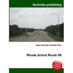  Rhode Island Route 99 Ronald Cohn Jesse Russell Books