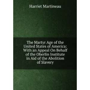   Institute in Aid of the Abolition of Slavery Harriet Martineau Books