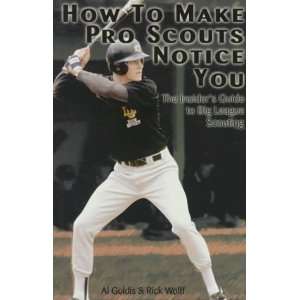    How to Make Pro Scouts Notice You [Paperback] Al Goldis Books