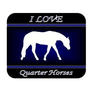  I Love Quarter Horses Mouse Pad   Blue Design 