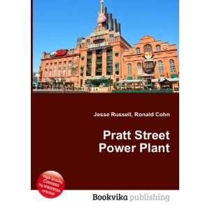  Pratt Street Power Plant Ronald Cohn Jesse Russell Books