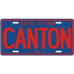  NEW  KISS ME , I AM FROM CANTON  OHIOLICENSE PLATE SIGN 