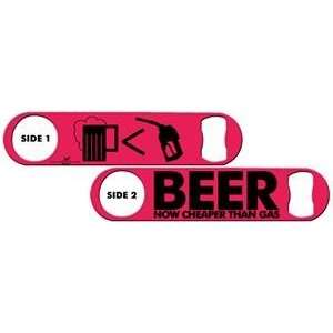   Bottle Opener Beernow Cheaper Than Gas   Hot Pink 