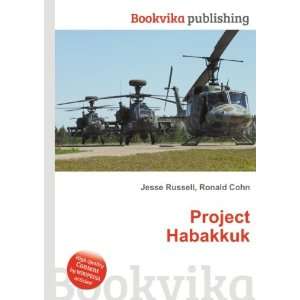  Project Habakkuk Ronald Cohn Jesse Russell Books