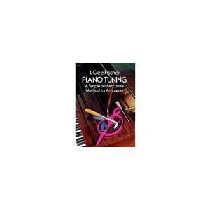  Piano Tuning A Simple and Accurate Method for Amateurs 