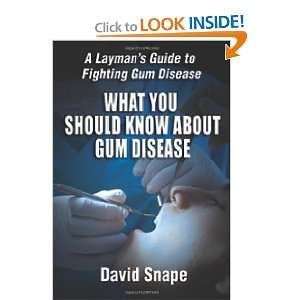   What You Should Know About Gum Disease [Paperback] David Snape Books