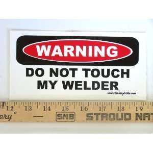  * Magnet* Warning Do Not Touch My Welder Magnetic Bumper 