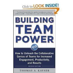 Thomas KaysersBuilding Team Power How to Unleash the Collaborative 