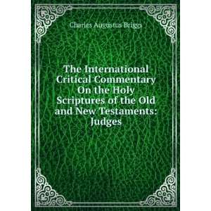   Holy Scriptures of the Old and New Testaments Judges Charles
