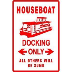  HOUSEBOAT DOCKING house boat water sign