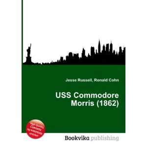  USS Commodore Morris (1862) Ronald Cohn Jesse Russell 