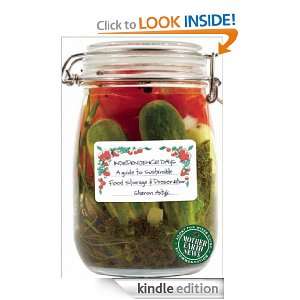 Independence Days A Guide to Sustainable Food Storage & Preservation 