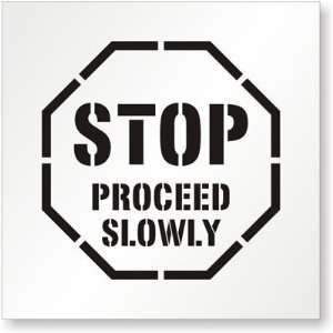  STOP PROCEED SLOWLY Polyethylene Stencil Sign, 24 x 24 