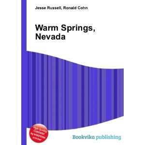  Warm Springs, Nevada Ronald Cohn Jesse Russell Books