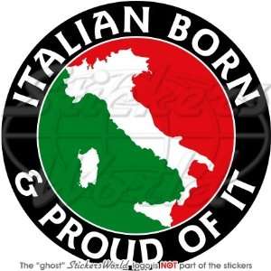  ITALY Italian Born & Proud ITALIA 100mm (4) Vinyl Bumper 