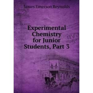  Experimental Chemistry for Junior Students, Part 3 James 