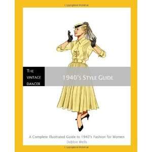  1940s Style Guide: A Complete Illustrated Guide to 1940s 