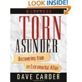 Torn Asunder Workbook Recovering From an Extramarital Affair by Dave 