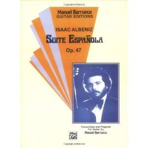 Suite Espanola, Op. 47 (Manuel Barrueco Guitar Editions 