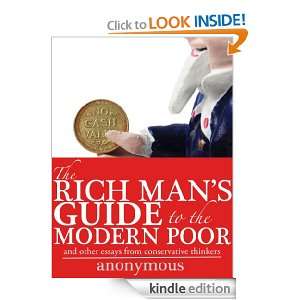 Rich Mans Guide to the Modern Poor and Other Essays from Conservative 