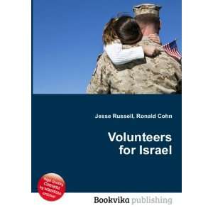 Volunteers for Israel Ronald Cohn Jesse Russell  Books