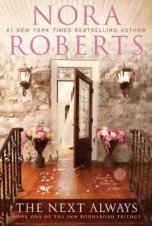 The Next Always Book One of the Inn BoonsBoro Trilogy by Nora Roberts 