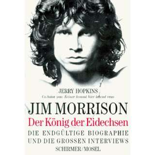 Jim Morrison. Der König der Eidechsen: Die endgültige Biographie und 