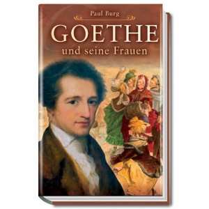 Goethe und seine Frauen  Paul Kühn Bücher