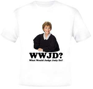 What Would Judge Judy Do T Shirt  