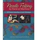 Needle Felting by Hand or Machine Linda Griepentrog an