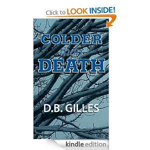 Colder Than Death D.B. Gilles  Kindle Store