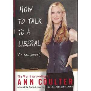   If You Must) The World According To Ann Coulter Ann Coulter Books