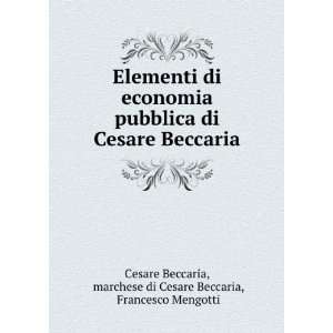  Elementi Di Economia Pubblica Di Cesare Beccaria (Italian 